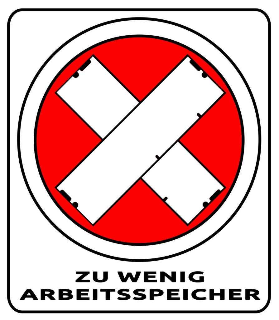 Warning sign with red circle, white X made of memory bars and the text: TOO LITTLE MEMORY